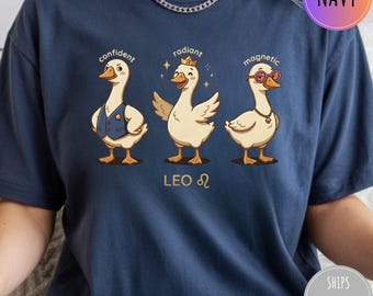 Leo Goose Shirt Funny Zodiac Tee, Confident Radiant Magnetic Astrology Shirt, Cute Leo Birthday Gift for Women Men Horoscope Tee