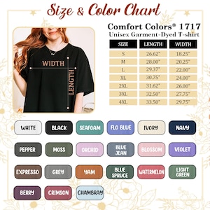 May include: Size and colour chart for a Comfort Colors 1717 unisex garment-dyed t-shirt. The chart displays measurements in inches for sizes S through 4XL. Colour options include white, black, seafoam, flo blue, ivory, navy, pepper, moss, orchid, blue jean, blossom, violet, expresso, grey, yam, blue spruce, watermelon, light green, berry, crimson, and chambray.