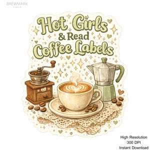 Peut inclure: Un autocollant avec le texte Hot Girls & Read Coffee Labels en vert, un moulin à café en bois marron, une tasse de café fumante avec du latte art sur une soucoupe, et une cafetière moka verte et argentée, entourés de petites étoiles et cœurs.