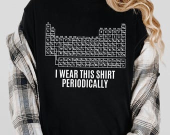 Dr Grace's Periodic Table Shirt, Project Hail Mary Tshirt, Jazz Hands, I Wear This Shirt Periodically, Amaze Amaze Amaze