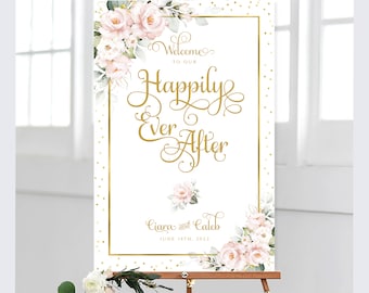 Welcome to our Happily Ever After Sign  | Personalized | Custom Sign | Wedding Welcome  | Blush Roses Greenery | Pink Floral | DIY Printable
