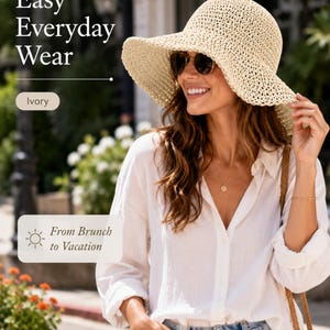 May include: An ivory-colored, wide-brimmed woven sun hat with a textured, open-knit pattern. The hat features a rounded crown and a flexible, downward-sloping brim. The text on the image reads: Easy Everyday Wear, Ivory, and From Brunch to Vacation.