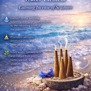 以下が含まれることがあります： 「Water Element」の文字と「Calming Incense of Seashore」のテキストが書かれたお香のコーンの画像。コーンは燃えており、煙が立ち上っています。青い蓮の花と透明なガラスの球体も存在します。