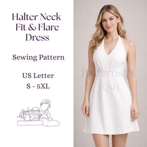May include: A white halter neck fit and flare dress. The image includes text that reads "Halter Neck Fit & Flare Dress Sewing Pattern US Letter S - 5XL". A line drawing of a person using a sewing machine is also included.