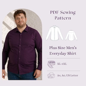 May include: A man wearing a long-sleeved, button-down, plum-colored shirt and blue jeans. The image includes a PDF sewing pattern for a plus-size everyday shirt, with size range XL-5XL. Also shown are illustrations of the shirt and a measuring tape.