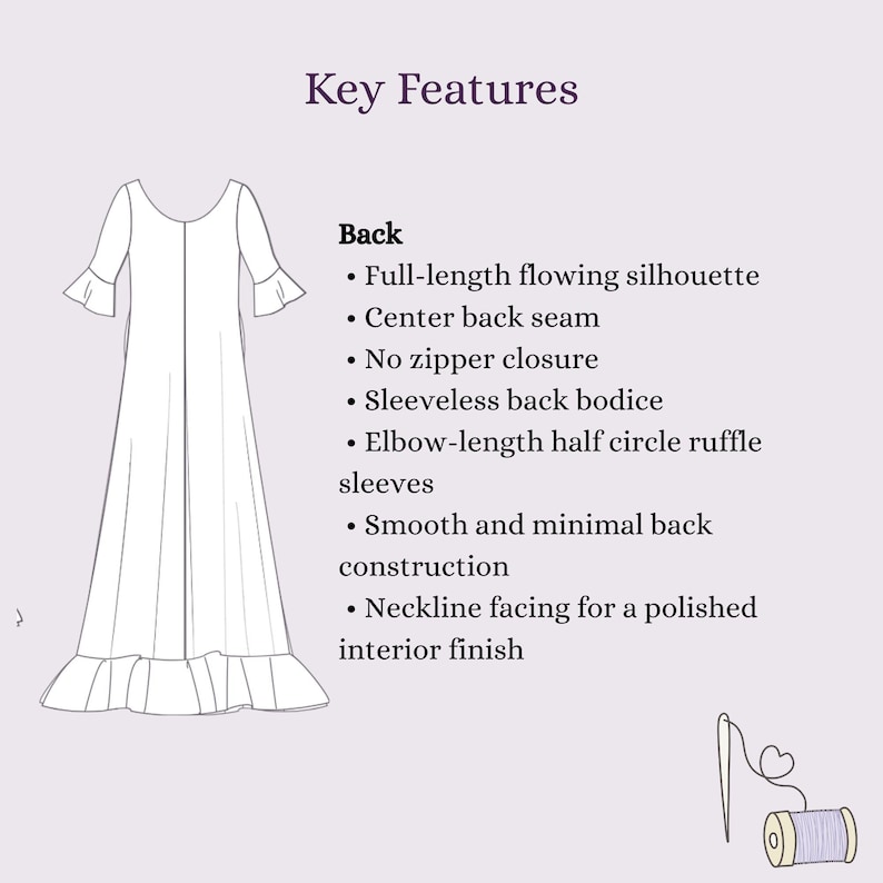 May include: A line drawing of a full-length dress with a center back seam, elbow-length half circle ruffle sleeves, and a sleeveless back bodice. Text includes Key Features, Back, Full-length flowing silhouette, Center back seam, No zipper closure, Sleeveless back bodice, Elbow-length half circle ruffle sleeves, Smooth and minimal back construction, and Neckline facing for a polished interior finish.