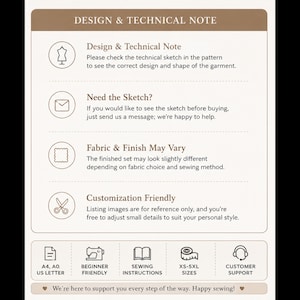 May include: An informational graphic titled Design & Technical Note. It lists instructions for checking technical sketches, requesting sketches, fabric variations, and customization. Icons represent paper sizes, sewing, instructions, sizes XS-5XL, and support.