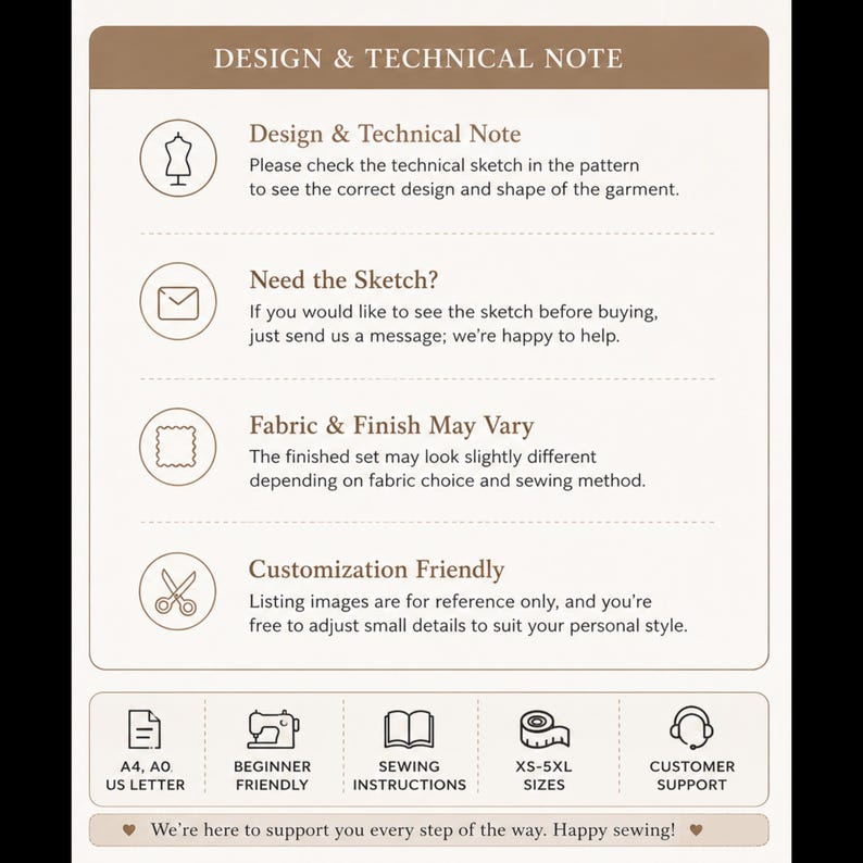 May include: An informational graphic titled Design & Technical Note. It lists instructions for checking technical sketches, requesting sketches, fabric variations, and customization. Icons represent paper sizes, sewing, instructions, sizes XS-5XL, and support.