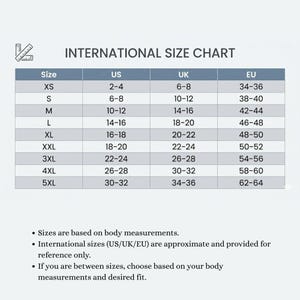 May include: An international size chart table with a ruler icon, displaying size conversions from XS to 5XL for US, UK, and EU standards. Text notes that sizes are based on body measurements, are approximate for reference, and fit depends on preference.