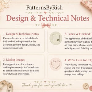 May include: An informational graphic titled PatternsByRish Design & Technical Notes. It features four sections with icons: a dress form, a fabric swatch with a heart, a camera, and a heart shape. Includes a measuring tape and sewing thread.