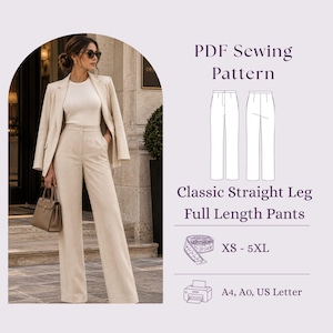 May include: A PDF sewing pattern for classic straight leg full length pants. The image displays a beige blazer, white top, and beige trousers, alongside a technical line drawing of the pants, size range XS-5XL, and printer icons for A4, A0, and US Letter.