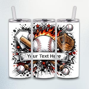 May include: White tumbler with a baseball-themed design. The design includes a baseball, flames, a bat, a glove, and the text "Your Text Here" on a banner. The tumbler has a silver lid and a straw.