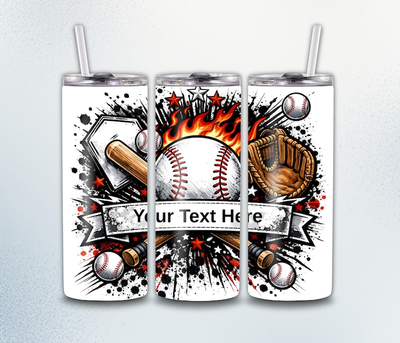 May include: White tumbler with a baseball-themed design. The design includes a baseball, flames, a bat, a glove, and the text "Your Text Here" on a banner. The tumbler has a silver lid and a straw.