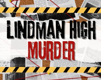 Lindman High Murder - Digital Detective Mystery Case File - Cold Case File Game - Digital Detective Game
