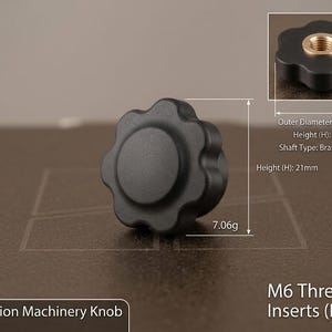 May include: A black, six-lobed precision machinery knob with a brass M6 threaded insert. The knob has an outer diameter of 42mm, a height of 21mm, and a weight of 7.06g. The text "Precision Machinery Knob" and "M6 Threaded Inserts (Brass)" is visible.