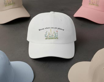 Gorra floral "Florece donde estás plantado", flores silvestres de jardín, gorra de béisbol floral, gorra con cita inspiradora, gorra personalizada