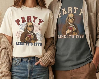 Party Like It’s 1776 Shirt, Comfort Colors® 1717 T-Shirt, Funny Patriotic Tee, Benjamin Franklin Graphic Shirt, Vintage America Independence