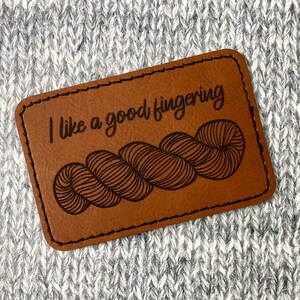 I Like a Good Fingering Yarn Faux Leather Adhesive Patch, Knitting, Vegan Leather, 3" x 2"