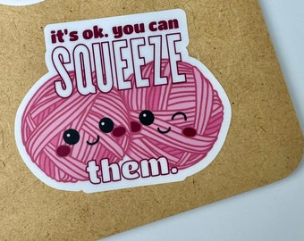 Squeeze Them Yarn Ball Kiss Cut Matte Vinyl Sticker, Knitting, Crochet