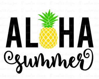 Aloha Summer SVG, Aloha Summer, Summer SVG, Pineapple SVG, Svg Files, Cricut Files, Silhouette Files