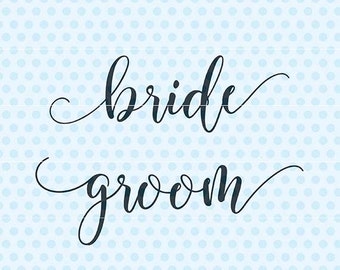 Bride Groom Svg, Wedding Svg, Marriage Svg, Silhouette, Cricut