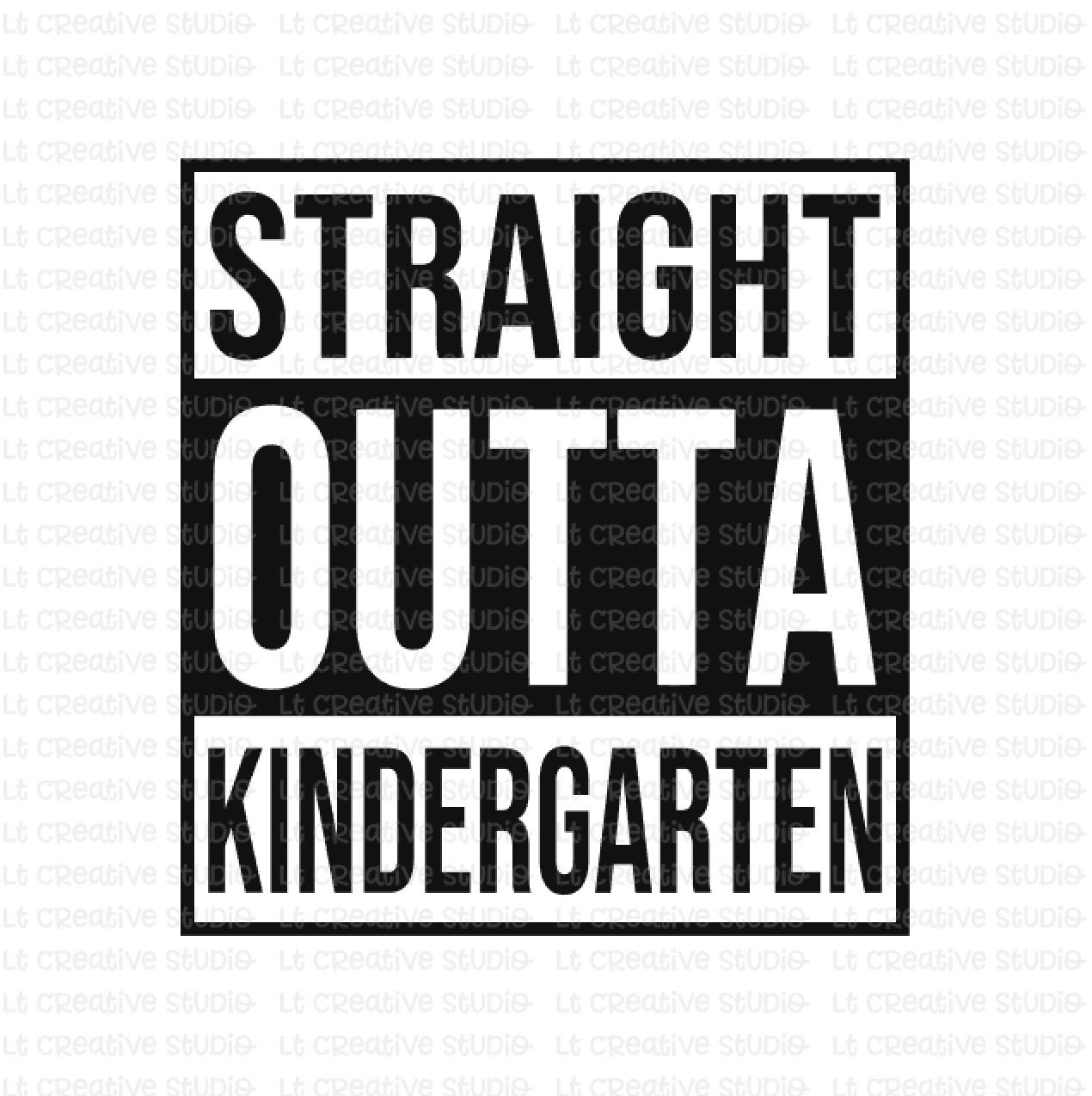 Free Free 159 Svg Cut Straight Outta Kindergarten Svg Free SVG PNG EPS DXF File