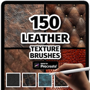 May include: A tablet screen displaying a digital art product. The image shows multiple leather textures and the text "150 LEATHER TEXTURE BRUSHES". The product is "Made for Procreate". A hand holds a stylus, interacting with the screen.