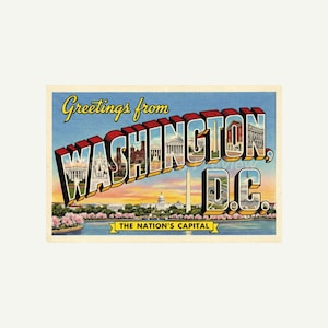 May include: Vintage postcard with the text "Greetings from WASHINGTON, D.C." in a 3D style. The image features illustrations of iconic Washington D.C. landmarks, including the Capitol Building and the Washington Monument, with the text "THE NATION'S CAPITAL" at the bottom.