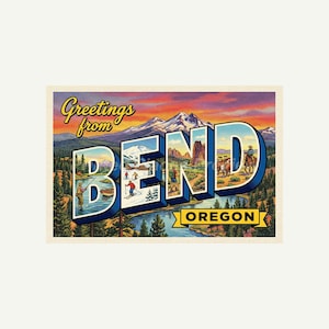 May include: Vintage postcard with the words "Greetings from Bend Oregon." The word "BEND" is in large, blue, 3D letters, with illustrations inside each letter depicting outdoor activities and landscapes. The background features a sunset over mountains.
