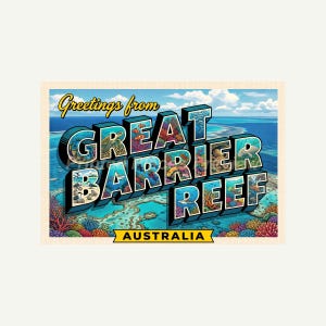 May include: A rectangular postcard featuring the text Greetings from GREAT BARRIER REEF AUSTRALIA in bold, 3D-style lettering. The letters are filled with colorful illustrations of coral reefs, sea turtles, fish, and marine life.