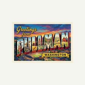 May include: Vintage postcard with the words "Greetings from Pullman Washington" in a colorful design. The image features a stadium, buildings, and a sunset sky. A cougar is perched on a rock.