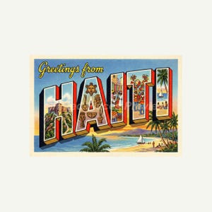 May include: Vintage postcard with the words "Greetings from Haiti" in yellow script. The word "HAITI" is in large, 3D block letters, each section filled with images of Haitian culture, including a fortress, masks, and beach scenes.