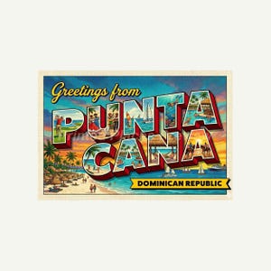 May include: Vintage postcard with the text "Greetings from Punta Cana" in a colorful, 3D design. The postcard features illustrations of beach scenes, palm trees, sailboats, and people enjoying leisure activities in the Dominican Republic.