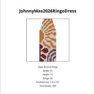 May include: A digital pattern for a beaded design, titled "JohnnyWas2026RingoDress." The design features a geometric pattern in shades of orange, white, burgundy, and purple. The finished size is 1.0 x 2.8 inches.