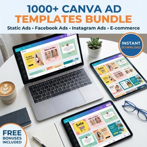 May include: A laptop, two tablets, and a cup of coffee are on a white surface. The laptop displays a Canva template, and the tablets show various ad designs. Text reads "1000+ Canva Ad Templates Bundle" and "Instant Download."