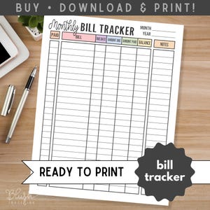 May include: A printable monthly bill tracker with a grid layout for tracking expenses. The document includes sections for paid bills, due dates, amounts, and notes. The text "READY TO PRINT" is displayed on a white banner, and the words "bill tracker" are on a black starburst.