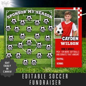 May include: An editable soccer fundraiser design featuring a soccer field graphic. The design includes the text "SPONSOR MY SEASON" and a grid of footballs with dollar amounts. A photo of a boy holding a football is on the right.