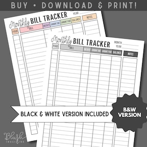 May include: Two printable monthly bill trackers with a black and white design. The trackers include sections for paid, bill, due date, amount due, amount paid, balance, and notes. Text at the top reads "BUY &bull; DOWNLOAD & PRINT!" and "BLACK & WHITE VERSION INCLUDED."