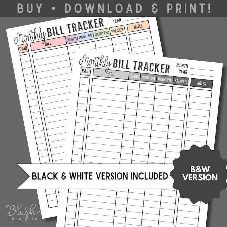 May include: Two printable monthly bill trackers with a black and white design. The trackers include sections for paid, bill, due date, amount due, amount paid, balance, and notes. Text at the top reads "BUY &bull; DOWNLOAD & PRINT!" and "BLACK & WHITE VERSION INCLUDED."