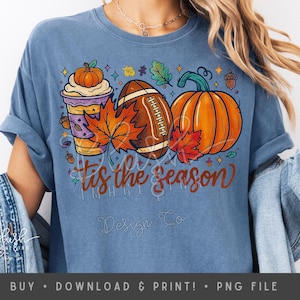 Fall PNG Shirt Design Football Pumpkin Latte Clipart Thanksgiving day shirt design Sublimation Download ‘Tis the Season Shirt png design