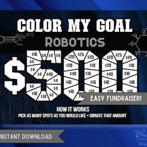Peut inclure: Un tableau de collecte de fonds numérique noir et bleu avec le texte « COLOR MY GOAL ROBOTICS ». Le tableau est conçu pour collecter 500 $, avec divers montants à donner. Comprend le texte « EASY FUNDRAISER ! » et « TÉLÉCHARGEMENT INSTANTANÉ ».