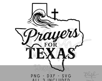 Prayers for Texas SVG PNG dxf Faith-Based Texas Flood Relief Design Digital Download for Shirts or Decals Texas strong shirt design TX Flood