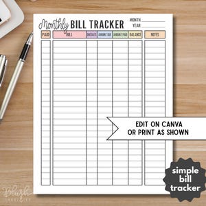 May include: A white monthly bill tracker printable with a grid layout. The top of the page has the title "Monthly Bill Tracker" and sections for "Paid", "Bill", "Due Date", "Amount Due", "Amount Paid", "Balance", and "Notes". Includes text "Edit on Canva or Print as Shown".
