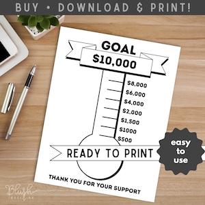 May include: A black and white printable goal thermometer chart with the text "GOAL £10,000" and "READY TO PRINT". The chart includes increments from £500 to £8,000. The image also includes the text "BUY • DOWNLOAD & PRINT!" and "THANK YOU FOR YOUR SUPPORT".