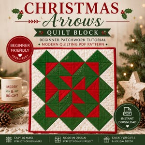May include: A square quilt block featuring a geometric pattern of red and green triangles on a cream background. The text reads CHRISTMAS Arrows QUILT BLOCK, BEGINNER PATCHWORK TUTORIAL, MODERN QUILTING PDF PATTERN, BEGINNER FRIENDLY, and PDF INSTANT DOWNLOAD.