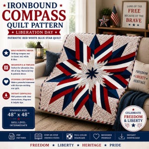 May include: A quilt pattern titled Ironbound Compass Quilt Pattern Liberation Day featuring a large central star design in red, white, and blue. The quilt has a beige textured background and measures 48 inches by 48 inches. Text includes Freedom, Liberty, Heritage, Pride.