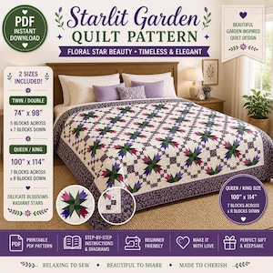 May include: A Starlit Garden quilt pattern displayed on a bed. The quilt features a floral star design in shades of purple, green, and white. The Queen/King size is 100" x 114". The image includes text that says "PDF Instant Download" and "Floral Star Beauty".