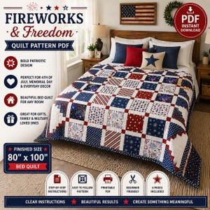 May include: A patriotic bed quilt with a bold design, featuring red, white, and blue squares. The quilt measures 80" x 100" and is perfect for the 4th of July and everyday decor. The image also includes text that says "Fireworks & Freedom" and "Quilt Pattern PDF".