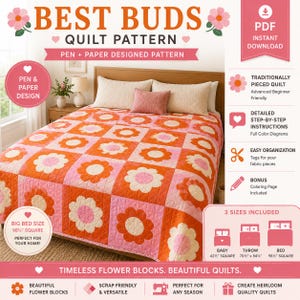 May include: A quilt pattern titled Best Buds featuring a grid of orange and pink flower blocks. The document includes text for an instant PDF download, detailed step-by-step instructions, and three sizes: baby 42.5 inches square, throw 70.5 by 84.5 inches, and bed 98.5 inches square.