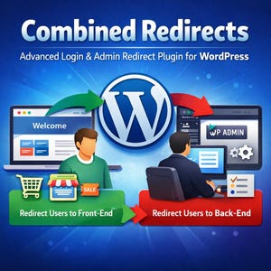 May include: An advertisement for a WordPress plugin, featuring the text "Combined Redirects" and the WordPress logo. The image shows two computer screens with arrows indicating redirects to the front and back ends, with the text "Redirect Users to Front-End" and "Redirect Users to Back-End".